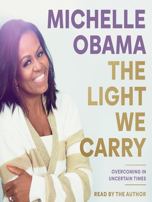 Title details for The Light We Carry by Michelle Obama - Available